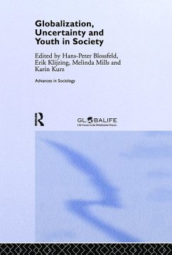 Globalization, Uncertainty and Youth in Society - Hans-Peter Blossfield, Erik Klijzing, Melinda Mills / Karin Kurz (eds.)