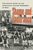Shame and Endurance: The Untold Story of the Chiricahua Apache Prisoners of War