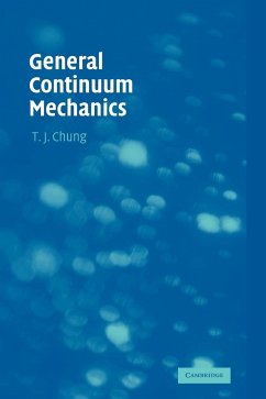 General Continuum Mechanics - Chung, T. J. (University of Alabama, Huntsville)