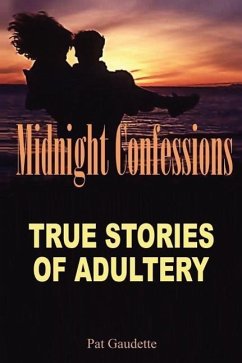 Midnight Confessions: True Stories of Adultery - Gaudette, Pat