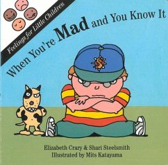 When You're Mad and You Know It - Crary, Elizabeth; Steelsmith, Shari