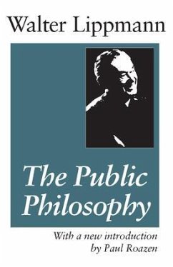 The Public Philosophy - Lippmann, Walter