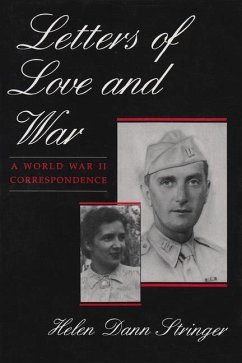 Letters of Love and War a World War II Correspondence - Stringer, Helen Dann