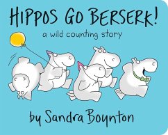 Hippos Go Berserk! - Boynton, Sandra