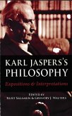 Karl Jaspers's Philosophy: Expositions and Interpretations