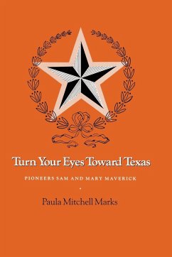 Turn Your Eyes Toward Texas - Marks, Paula Mitchell