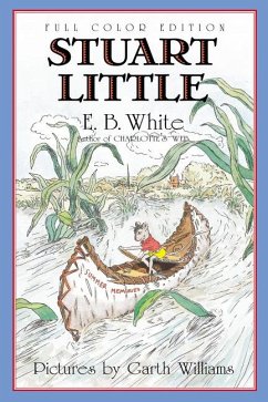 Stuart Little: Full Color Edition - White, E B