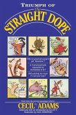 Triumph of the Straight Dope Triumph of the Straight Dope