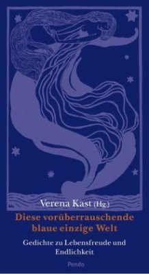 Diese vorüberrauschende blaue einzige Welt Cover Diese vorüberrauschende blaue einzige Welt