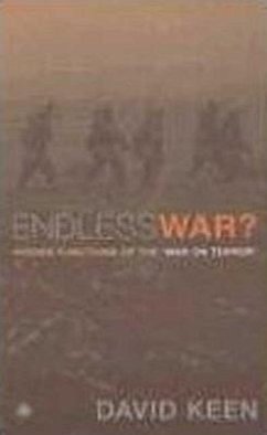Endless War?: Hidden Functions of the 'War on Terror' - Keen, David