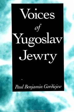 Voices of Yugoslav Jewry - Gordiejew, Paul Benjamin