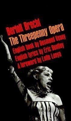 The Threepenny Opera - Brecht, Bertolt