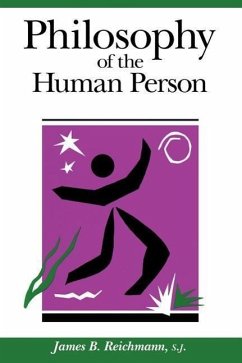 Philosophy of the Human Person - Reichmann, James B; Reichmann, S J