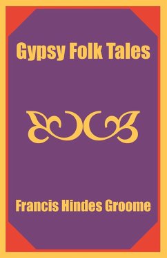Gypsy Folk Tales - Groome, Francis Hindes