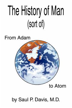 The History of Man (sort of) - Davis M. D., Saul P.