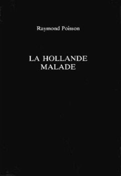 La Hollande Malade - Poisson, Raymond