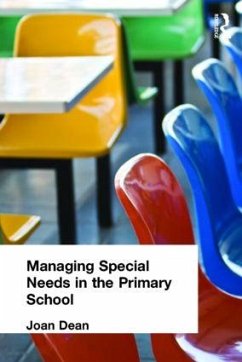 Managing Special Needs in the Primary School - Dean, Mrs Joan