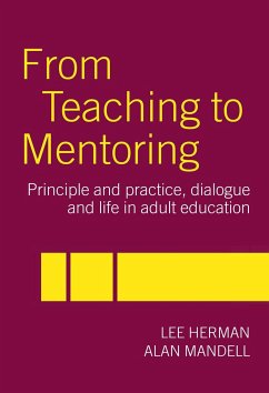 From Teaching to Mentoring - Herman, Lee; Mandell, Alan