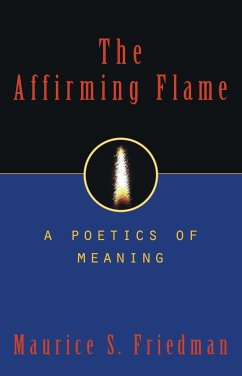 The Affirming Flame - Friedman, Maurice S