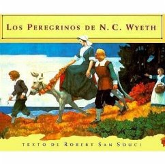 Los Peregrinos de N.C. Wyeth - San Souci, Robert D.