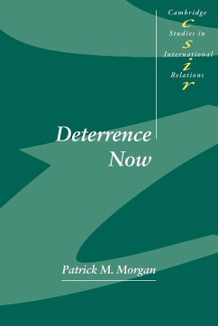 Deterrence Now - Morgan, Patrick M.