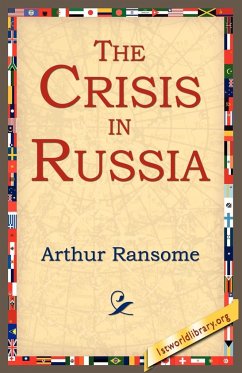 The Crisis in Russia - Ransome, Arthur