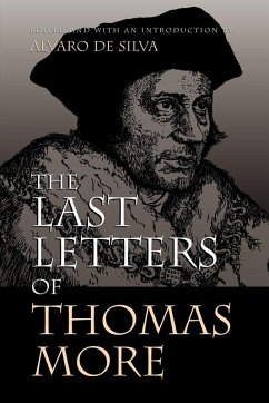 The Last Letters of Thomas More - More, Thomas; Moore, Thomas