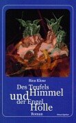 Des Teufels Himmel und der Engel Hölle