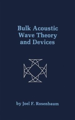Bulk Acoustic Wave Theory and Devices - Rosenbaum, Joel