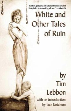 White and Other Tales of Ruin - Lebbon, Tim