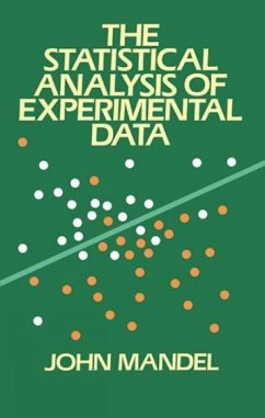 The Statistical Analysis of Experimental Data - Mandel, John; Mandel; Engineering