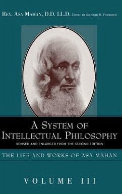 A System of Intellectual Philosophy. - Mahan, Asa