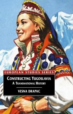 Constructing Yugoslavia - Drapac, Vesna