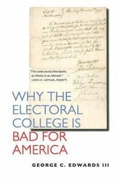 Why the Electoral College Is Bad for America - Edwards III, George C.