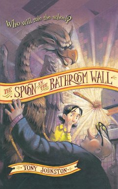 The Spoon in the Bathroom Wall - Johnston, Tony