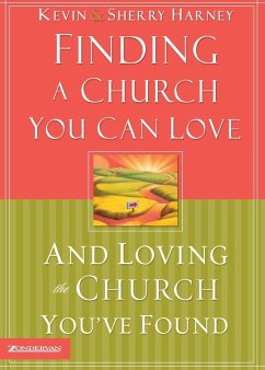 Finding a Church You Can Love and Loving the Church You've Found - Harney, Kevin; Harney, Sherry