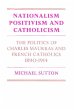 Nationalism, Positivism and Catholicism - Bild 1