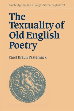 The Textuality of Old English Poetry - Pasternack, Carol Braun; Carol Braun, Pasternack