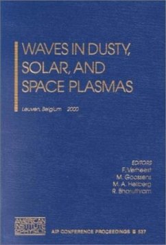 Waves in Dusty, Solar, and Space Plasmas: Leuven, Belgium, 22-26 May 2000 - Verheest, F.; Goossens, M.; Hellberg, M. A.