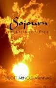 Sojourn on Eternity's Edge - Arminas, Scott Arnold