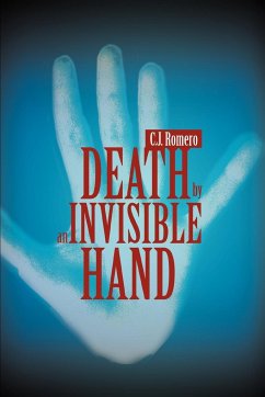 Death by an Invisible Hand - Romero, C. J.