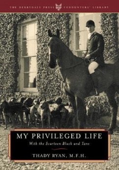 My Privileged Life: With the Scarteen Black and Tans - Ryan, Thady