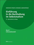 Einführung in die Buchhaltung im Selbststudium (insgesamt 2 Bände/Teile) - Grohmann-Steiger, Christine / Schneider, Wilfried / Eberhartinger, Eva