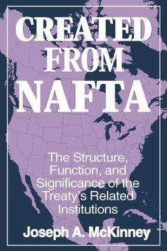 Created from NAFTA: The Structure, Function and Significance of the Treaty's Related Institutions - McKinney, Joseph A.