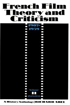 French Film Theory and Criticism, Volume 2 - Abel, Richard