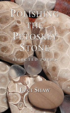 Polishing the Petoskey Stone - Shaw, Luci