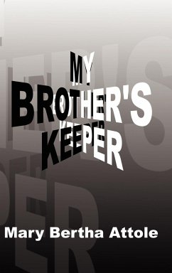 My Brother's Keeper - Attole, Mary Bertha