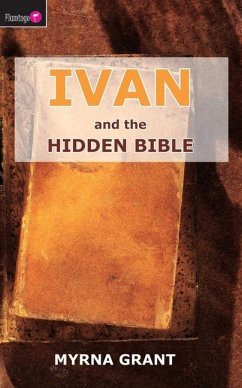 Ivan And the Hidden Bible - Grant, Myrna