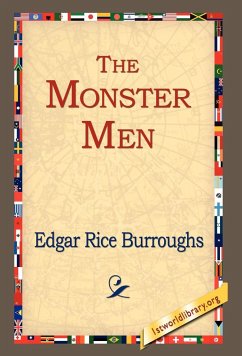 The Monster Men - Burroughs, Edgar Rice