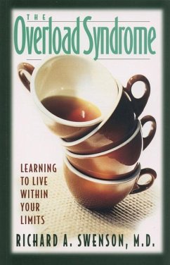 The Overload Syndrome: Learning to Live Within Your Limits - Swenson, Richard